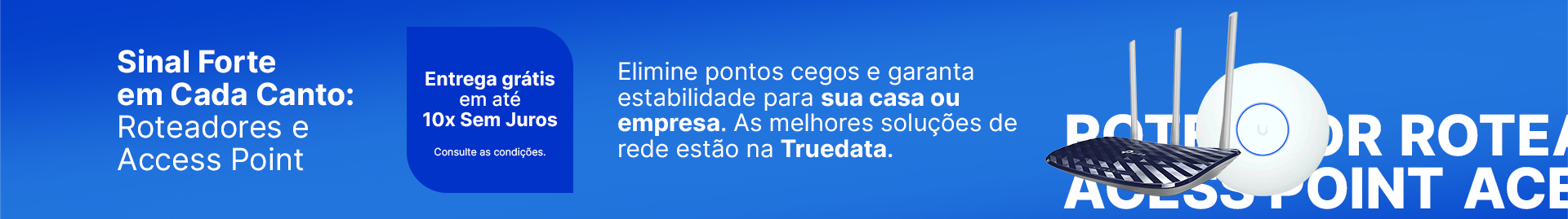 Roteador-e-Access-Point Truedata