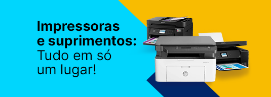 Impressoras + Suprimentos